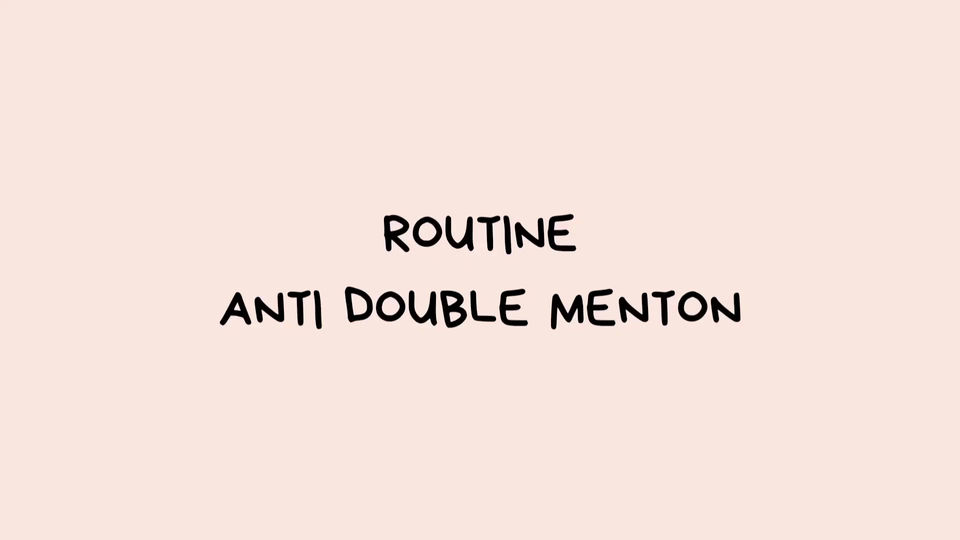 Routine anti Double Menton